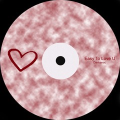 Easy To Love U