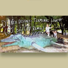Terminal Love ♥! (DJ boy.LAN Remix)