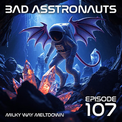 Bad Asstronauts Podcast