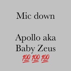 Mic down (brody dedication) - Apollo aka baby Zeus (prod. Asante)