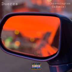 Deuces (Chris Brown Rendition/Ca$hmix)