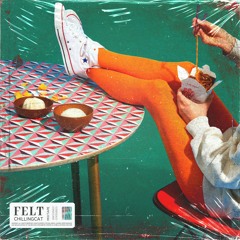 Felt (prod. chillingcat)