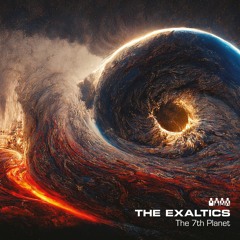 The Exaltics - The Seventh Planet (CWCS022LP)