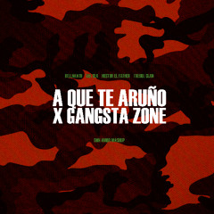 A QUE TE ARUÑO x GANGSTA ZONE - Bellakath, Six Sex, Hector El Father -DON AMOR MASHUP