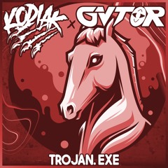 KODIAK X GVTOR - TROJAN.EXE [TY FOR 1K]
