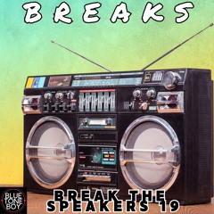 Break The Speakers 19 ~ #Breaks #UKBreaks Mix