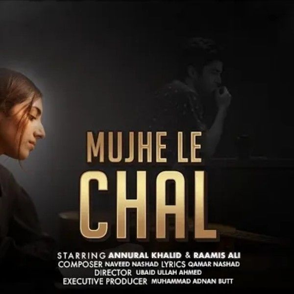 Mujhe Le Chal | Meryem Ost | Annural Khalid | Raamis Ali | Official Music