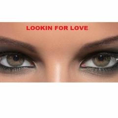 Lookin For Love