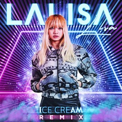 LISA - LALISA (ICE CREAM Remix)