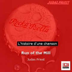 Histoire d'une chanson: Run of the Mill par Judas Priest