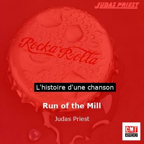 Histoire d'une chanson: Run of the Mill par Judas Priest