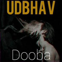 Dooba | Udbhav
