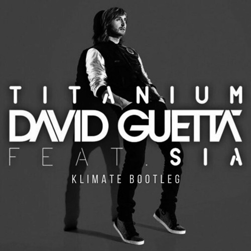 David Guetta - Titanium (Klimate Bootleg) [4K FREE DOWNLOAD]