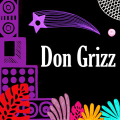 Don Grizz Loves To Boogie