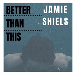 Better than this
