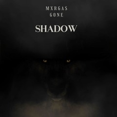 Shadow MXRGAS X GONE