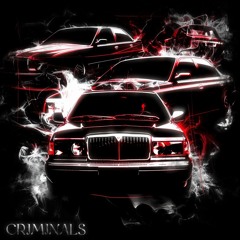 CRIMINALS (OUT NOW)