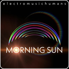Morning Sun - Electro Music Humans