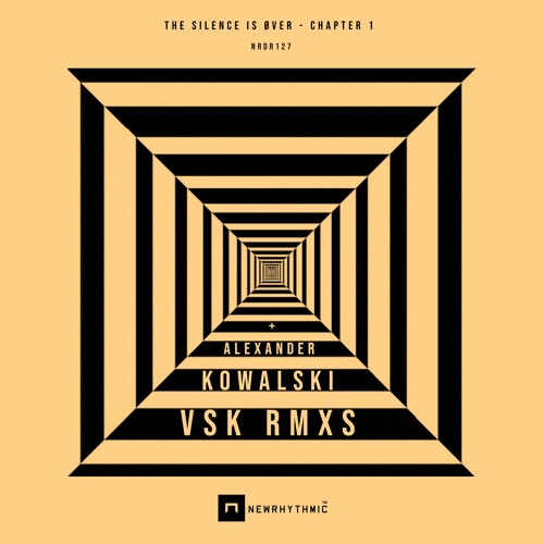 TSØ The Silence Is Øver   Chapter 1    Inc Alexander Kowalski & Vsk Rmxs [ Newrhythmic Recs ]