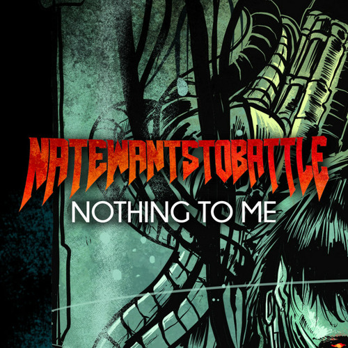 NateWantsToBattle - Nothing to Me