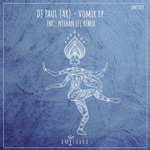 Premiere: DJ Paul (AR) - Vomir [AMITABHA]