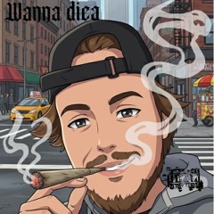 Wanna diea