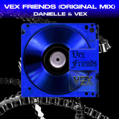 DANIELLE & VEX - 벡프 (VEX Friends) (Original Mix)