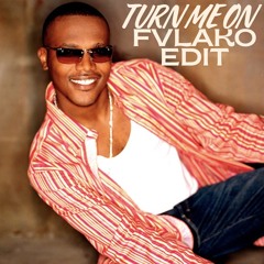 Turn Me On - FVLAKO Edit