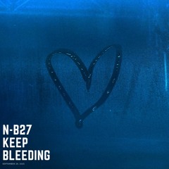 Keep Bleeding [N-B27 REMIX]