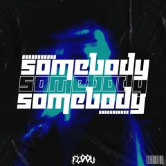 FLOOU - Somebody