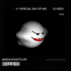 PACK DAY OF KID (KEEV) MASHUP, EDITS, VIP
