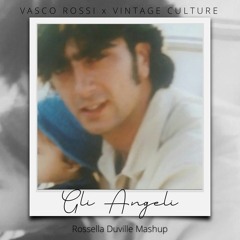 Vasco Rossi vs Vintage Culture - GLI ANGELI (Rossella Duville Mashup)