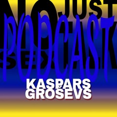 NSJT Podcast #61: Kaspars Groševs "turn_my_brain_off.mp3" Mix