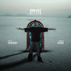 Meysam - Urmu Gölü.mp3