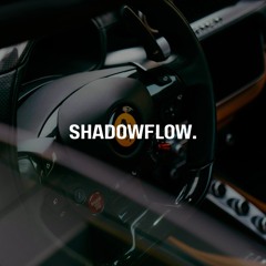 SHADOWFLOW.