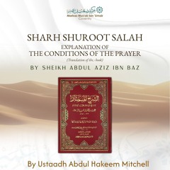 Lesson 4 Sharh shuroot salah explanation of the conditions of the prayer by Shk Abdu Aziz ibn Baz