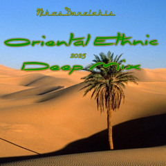 Oriental Ethnic Deep Mix  2 --- Nikos Danelakis #Ethnic,Chill,Reggaeton,Dancehall,Arabic,Balkan