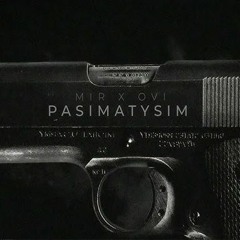 MIR x O V I - Pasimatysim