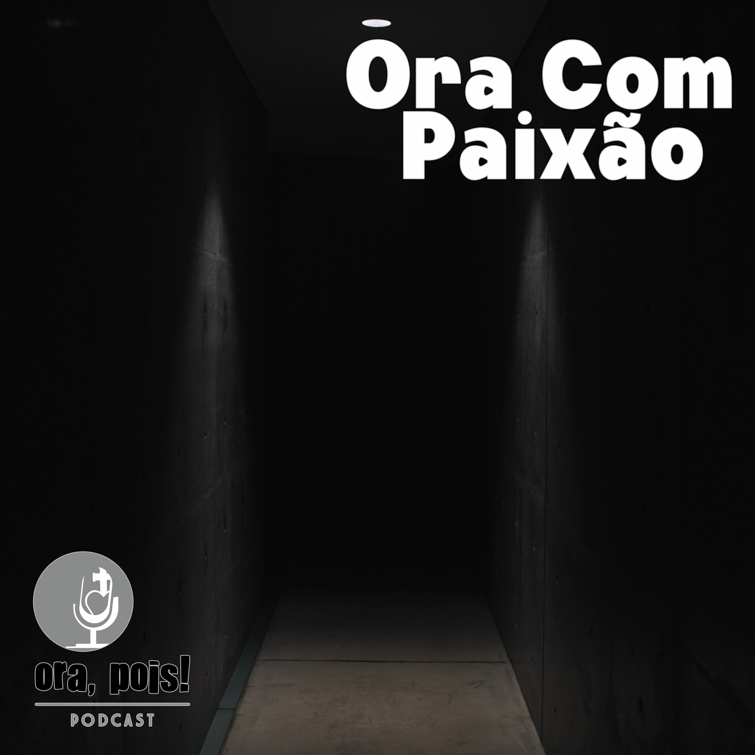 Ora, Pois!