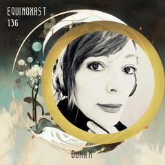 EQUINOXAST #136 By OONA X (MEX🇲🇽)
