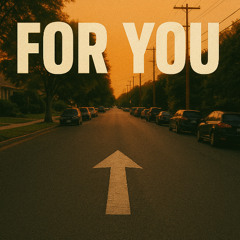 FOR YOU