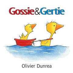 Access EPUB KINDLE PDF EBOOK Gossie and Gertie (Gossie & Friends) by  Olivier Dunrea 📖