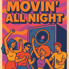 Movin' All Night - A Beat the Clock Special Edition Podcast