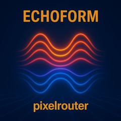 Echoform