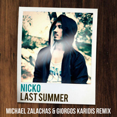 Nicko - Last Summer (Michael Zalachas & Giorgos Karidis 2025 Remix)