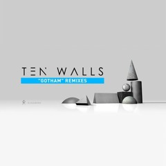 Ten Walls - Gotham (Stark D Remix)