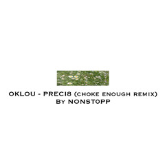 Oklou - @preci8 (choke enough remix) made by NONST0PP