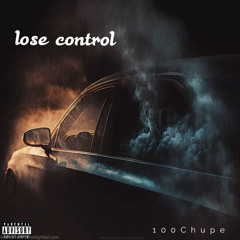 100CHUPE - LOOSE CONTROL