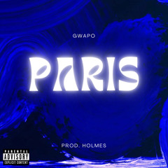 Paris ( Prod. Holmes )