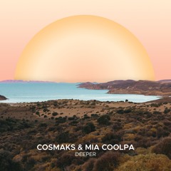 Cosmaks & mia coolpa - Deeper